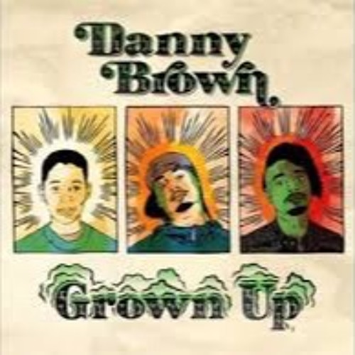 ภาพปกอัลบั้มเพลง Danny Brown - GROWN UP Remix