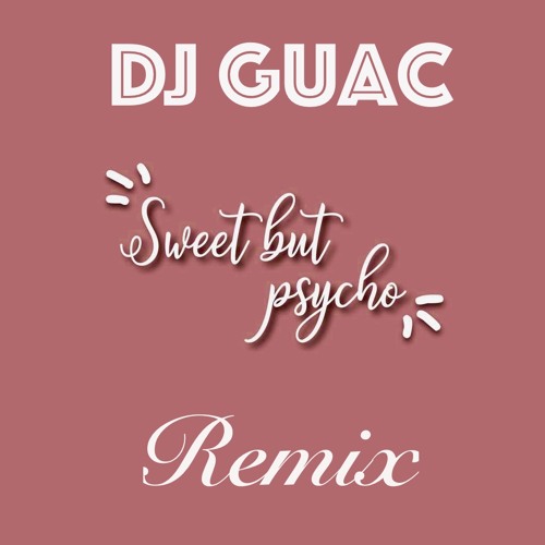 ภาพปกอัลบั้มเพลง Ava Max - Sweet but Psycho (DJ Guac Remix)