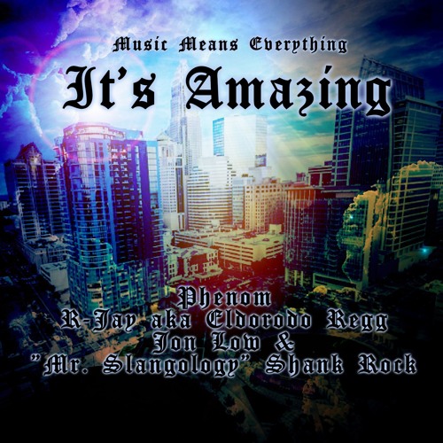 ภาพปกอัลบั้มเพลง Music Means Everthing (feat. Phenom R-Jay aka Eldorodo Regg John Low & Shank Rock) - IT'S AMAZING