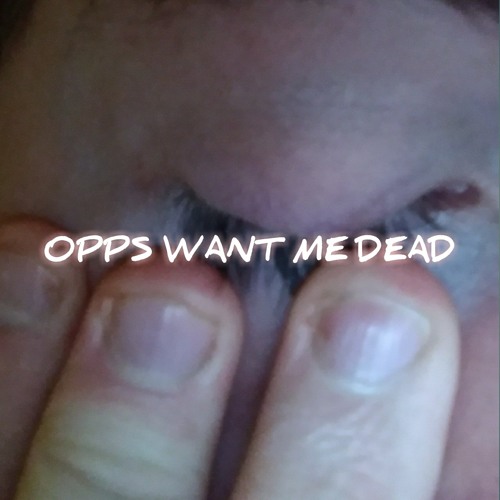 ภาพปกอัลบั้มเพลง OPPS WANT ME DEAD