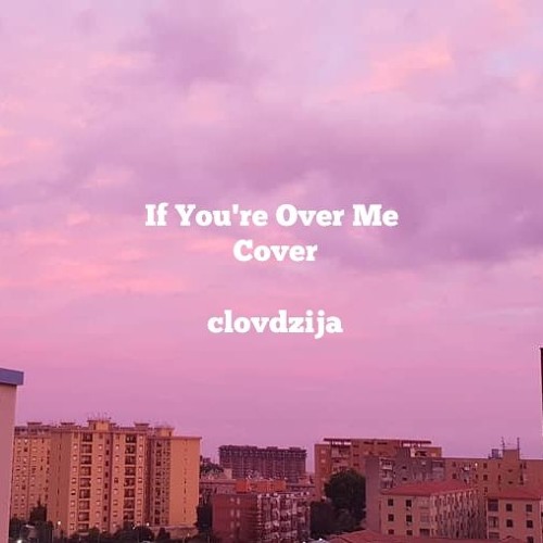 ภาพปกอัลบั้มเพลง If You're Over Me - Years & Years COVER