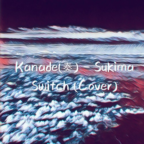 ภาพปกอัลบั้มเพลง Kanade - Sukima Switch (Cover)