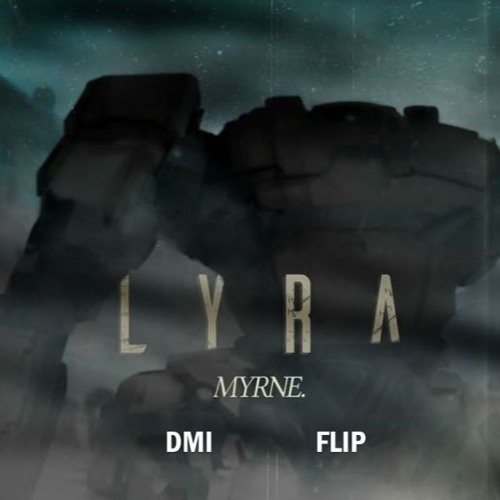 ภาพปกอัลบั้มเพลง MYRNE - LYRA (DMI FLIP)