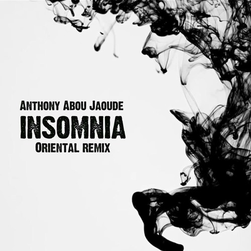ภาพปกอัลบั้มเพลง Insomnia (Oriental Remix) - Anthony Abou Jaoude