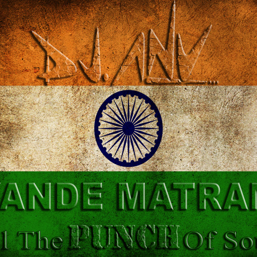 ภาพปกอัลบั้มเพลง Vande Matram - Maa Tujhe Salam - Dj Anu House Mix