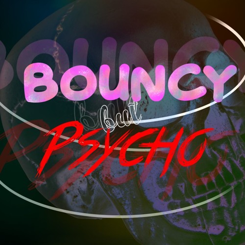 ภาพปกอัลบั้มเพลง Bouncy But Psycho (Remix of Sweet but Psycho by Ava Max)