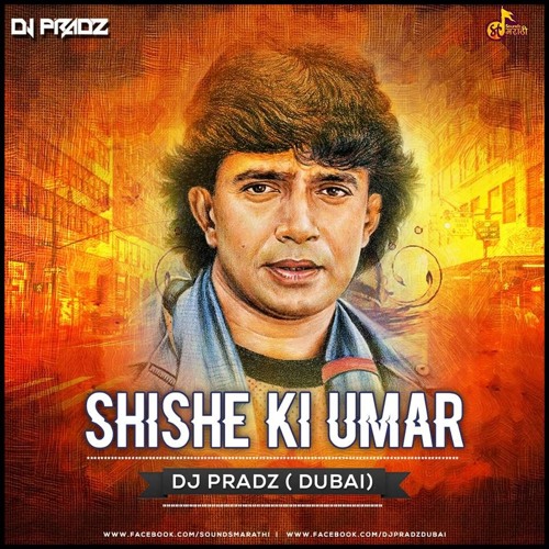 ภาพปกอัลบั้มเพลง Shishe Ki Umar Pyar Ki - DJ Pradz Dubai Remix