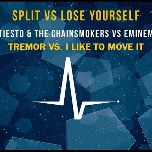 ภาพปกอัลบั้มเพลง Lose Yourself Vs. Split Vs. Tremor Vs. Bad Vs. I Like To Move It (Sethem Remix)