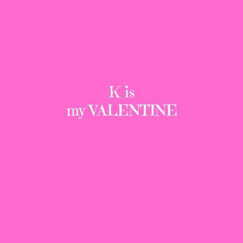 ภาพปกอัลบั้มเพลง K is my valentine (Valentine's Day Mix)