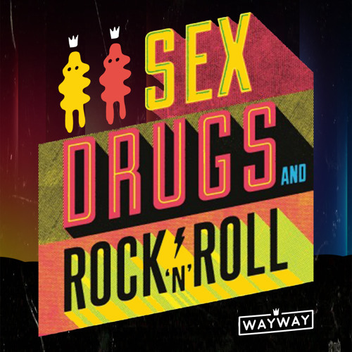 ภาพปกอัลบั้มเพลง Sex Drugs And Rock'n'Roll Original Mix Free DL Way Way Records