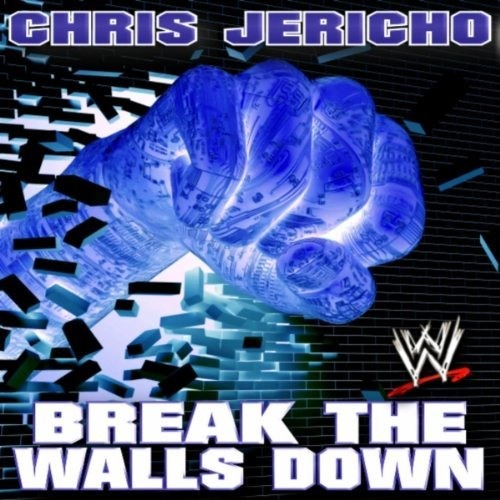 ภาพปกอัลบั้มเพลง WWE Break The Walls Down (Chris Jericho)
