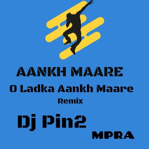 ภาพปกอัลบั้มเพลง Aakh Mare Ladki Ankh Mare(Raning Electro Dance Mix)This Dj Pin2 MPRA