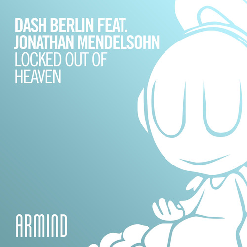 ภาพปกอัลบั้มเพลง Dash Berlin feat. Jonathan Mendelsohn - Locked Out Of Heaven (Dash Berlin 4AM Mix)