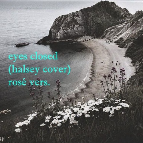 ภาพปกอัลบั้มเพลง eyes closed (halsey cover) rosé vers.