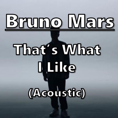 ภาพปกอัลบั้มเพลง Bruno Mars - That's What I Like (Acoustic cover)