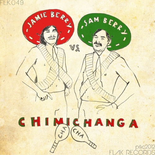 ภาพปกอัลบั้มเพลง Jamie Berry Vs Sam Berry - Chimichanga Cha Cha (Original Mix) OUT NOW