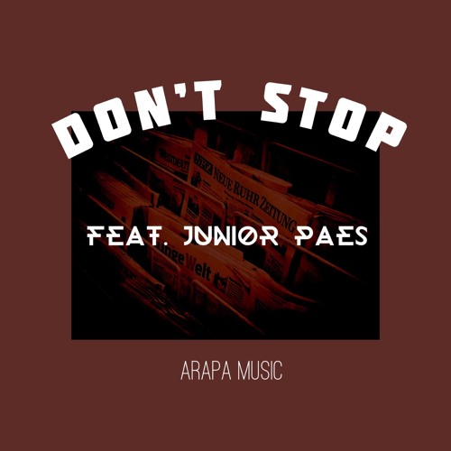 ภาพปกอัลบั้มเพลง Don't Stop - A R A P A - (Feat. Junior Paes) - REMASTERED