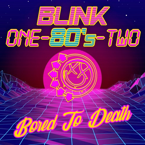 ภาพปกอัลบั้มเพลง Blink-One-80s-Two - Bored To Death (Blink-182 Cover)