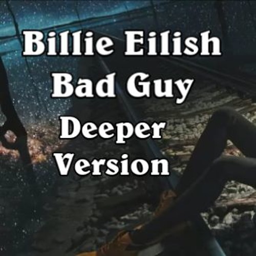 ภาพปกอัลบั้มเพลง Nightcore - Bad Guy (Deeper Version) Billie Eilish