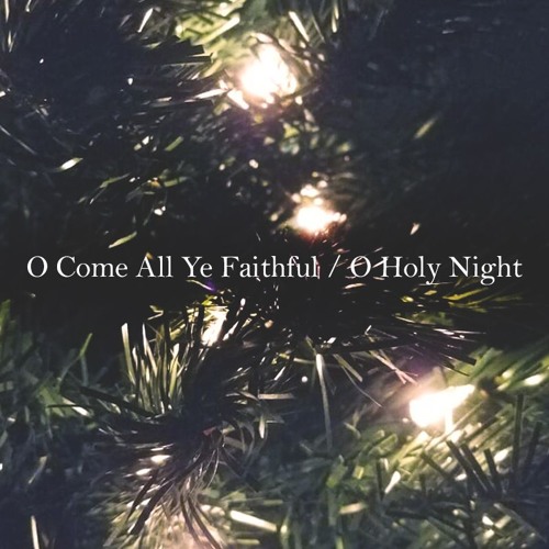 ภาพปกอัลบั้มเพลง O Come All Ye Faithful O Holy Night