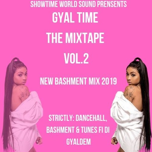 ภาพปกอัลบั้มเพลง Gyal Time Vol.2 The Mixtape - Bashment Mix 2019 FiDiGyaldem