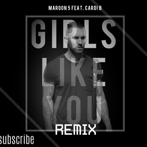 ภาพปกอัลบั้มเพลง Maroon 5 - girls like you remix