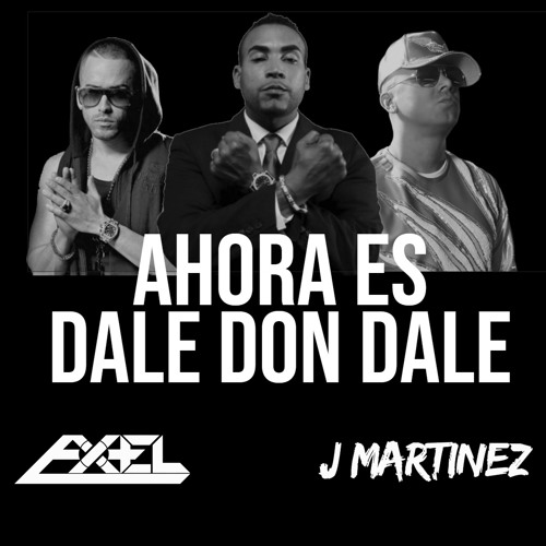 ภาพปกอัลบั้มเพลง Wisin & Yandel ft Don Omar - Ahora es x Dale don dale ( Deejay Axel & Deejay J Martinez )