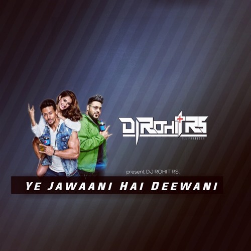 ภาพปกอัลบั้มเพลง Ye Jawaani Hai Deewani - Remix By DJ ROHIT RS Official