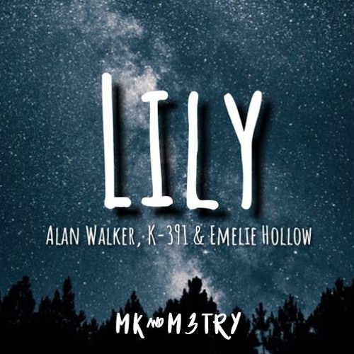 ภาพปกอัลบั้มเพลง Alan Walker K - 391 Emelie Hollow - Lily (MK & M3TRY REMIX)