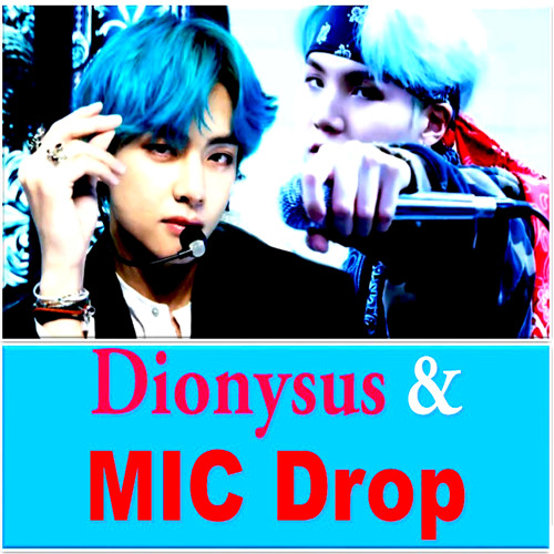 ภาพปกอัลบั้มเพลง BTS(방탄소년단)-Dionysus & MICDrop(MashUp)(DJRemprex)320Kbps