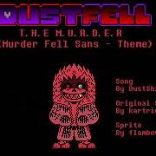 ภาพปกอัลบั้มเพลง DustFell OST - T.H.E M.U.R.D.E.R (Murder Fell Sans - Theme) (By DustShift Chara)
