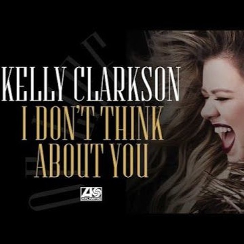 ภาพปกอัลบั้มเพลง Kelly Clarkson - I dont think about you