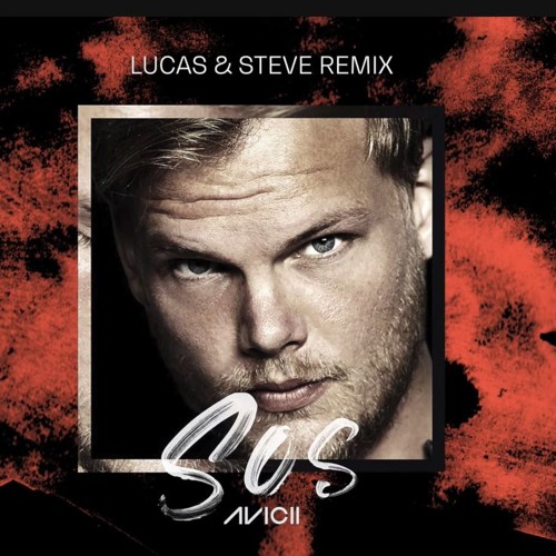 ภาพปกอัลบั้มเพลง Avicii - SOS Ft. Aloe Blacc (Lucas & Steve Remix)