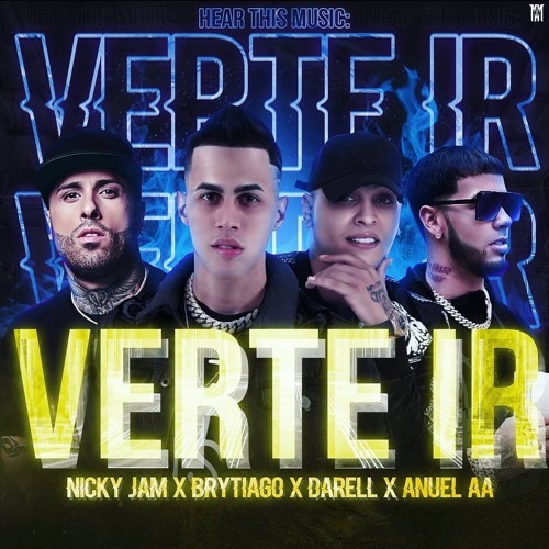 ภาพปกอัลบั้มเพลง Anuel AA Ft. Darell X Nicky Jam X Brytiago - Verte Ir Extended Pro. Miguel Zuñiga