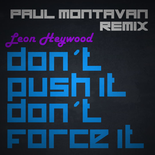 ภาพปกอัลบั้มเพลง Leon Haywood - Don t push it don t force it (Paul Montalván Remix)