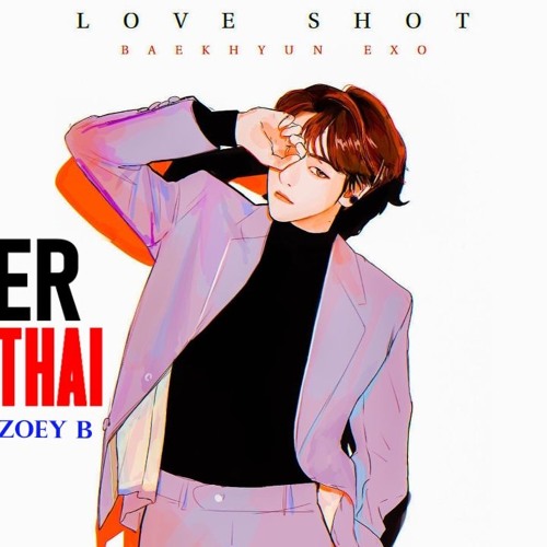 ภาพปกอัลบั้มเพลง Thai ver.Love Shot - EXO - COVER 🔥 UZ x CA x IzaBethLyrics Zoey B