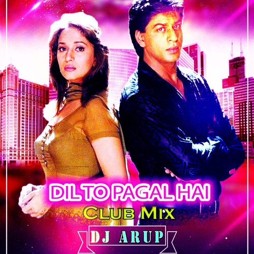 ภาพปกอัลบั้มเพลง Dil To Pagal Hai ( Club Mix) - DJ Arup