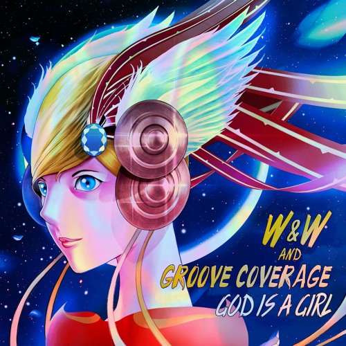 ภาพปกอัลบั้มเพลง W&W & Groove Coverage - God Is A Girl (W&W Edit)