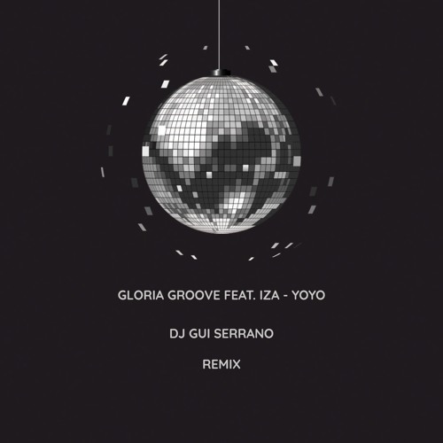 ภาพปกอัลบั้มเพลง Gloria Groove Feat. Iza - Yoyo (DJ Gui Serrano Remix)