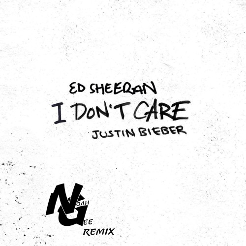 ภาพปกอัลบั้มเพลง Ed Sheeran Justin Bieber - I Don't Care (with Justin Bieber) - Noah Gee Remix