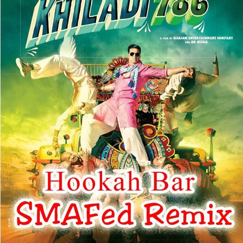 ภาพปกอัลบั้มเพลง Khiladi 786 - Hookah Bar (SMAFed Remix)
