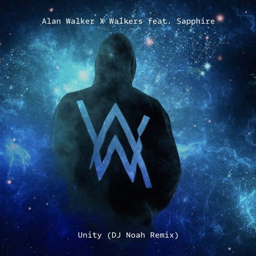 ภาพปกอัลบั้มเพลง Alan Walker X Walkers Feat. Sapphire - Unity (DJ Noah Remix)