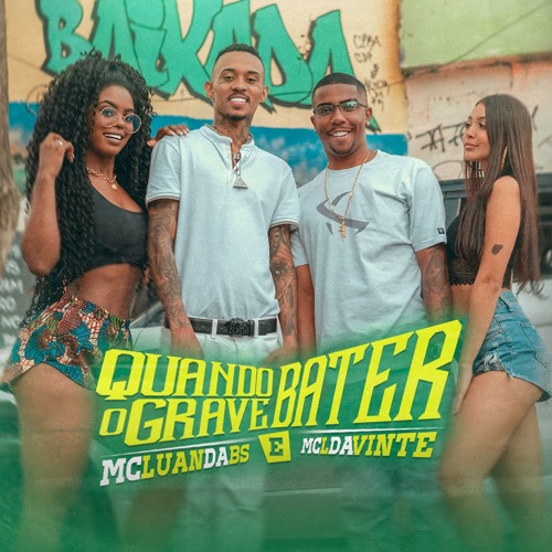 ภาพปกอัลบั้มเพลง MC Luan da BS e MC L Da Vinte - Quando O Grave Bater (DJ Marcus Vinicius)