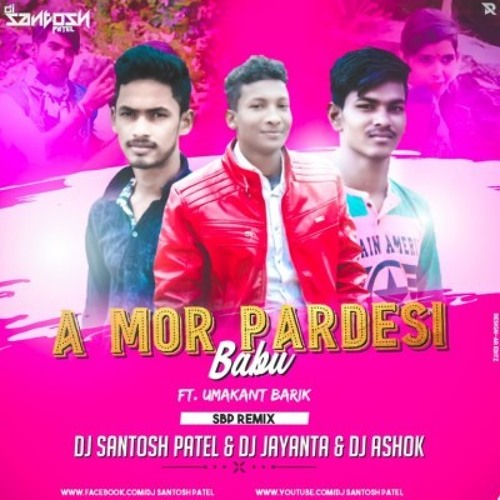 ภาพปกอัลบั้มเพลง A MOR PARDESI BABU (Sbp Masla Remix) Dj Santosh Patel Nd Dj Jayanta Nd Dj Ashok Remix