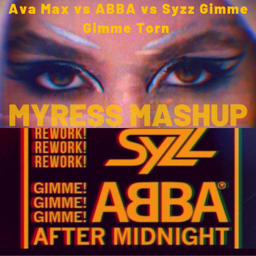 ภาพปกอัลบั้มเพลง Ava Max vs ABBA vs Syzz - Gimme Gimme Torn (MyRess Mashup)