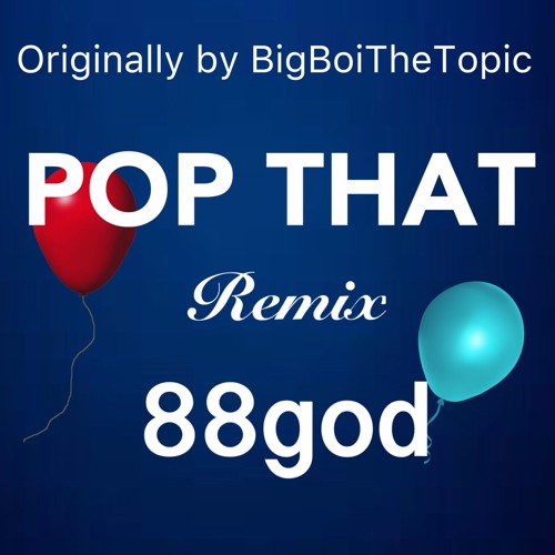 ภาพปกอัลบั้มเพลง Pop That Remix (BigBoiTheTopic Remix)