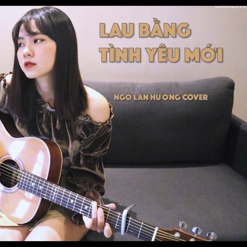ภาพปกอัลบั้มเพลง NƯƠC MẮT EM LAU BẰNG TÌNH YÊU MỚI - Da LAB Ft. Tóc Tiên NGÔ LAN HƯƠNG COVER