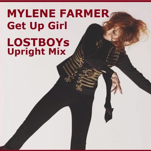 ภาพปกอัลบั้มเพลง Mylène Farmer Get Up Girl - LOSTBOYs Upright Mix