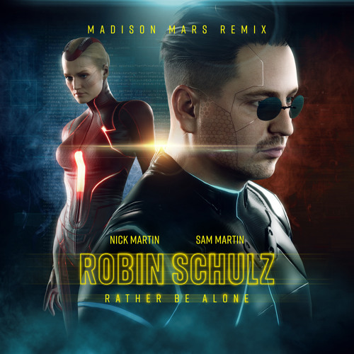 ภาพปกอัลบั้มเพลง Robin Schulz & Sam Martin - Rather Be Alone (feat. Nick Martin) Madison Mars Remix
