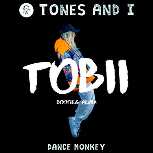 ภาพปกอัลบั้มเพลง Dance Monkey - Tones And I (Tobii Bootleg Remix)